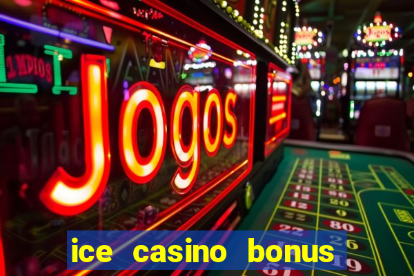 ice casino bonus 25 euro